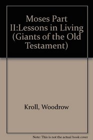 Moses: The Practice of God's Presence (Giants of the Old Testament)