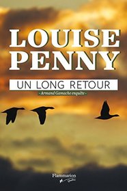 Un long retour (The Long Way Home) (Chief Inspector Gamache, Bk 10) (French Edition)