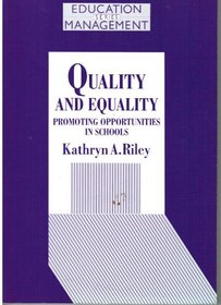 Quality and Equality: Promoting Opportunities in School (Education Management Series)