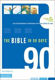 The Bible in 90 Days: An Extraordinary Experience with the Word of God