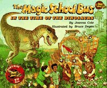 The Magic School Bus: In the Time of the Dinosaurs (Magic School Bus)