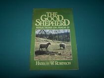 The Good Shepherd: Reflections on Psalm 23