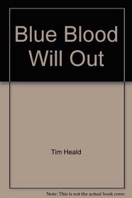 Blue blood will out