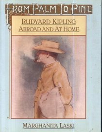 From palm to pine: Rudyard Kipling abroad and at home