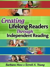 Creating Lifelong Readers Through Independent Reading