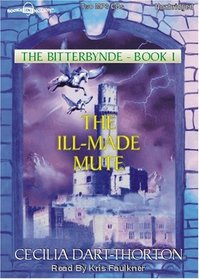 The Ill-Made Mute (The Bitterbynde Series Book 1)