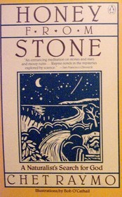 Honey from Stone: A Naturalist's Search for God