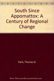 South Since Appomattox: A Century of Regional Change