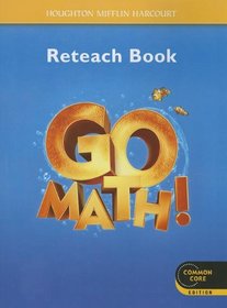 Go Math!: Reteach Workbook Student Edition Grade K (Houghton Mifflin Harcourt Go Math)