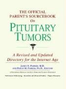 The Official Parent's Sourcebook on Pituitary Tumors: Directory for the Internet Age