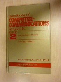 Handbook of Computer-Communications Standards: Local Area Network Standards (Stallings, William//Handbook of Computer-Communications Standards)