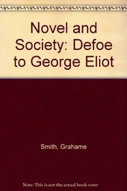 The novel & society: Defoe to George Eliot