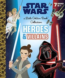 Heroes and Villains Little Golden Book Collection (Star Wars) (Little Golden Book Treasury)