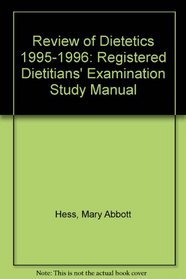 Review of Dietetics: Registered Dietitians' Examination Study Manual 1995 1996