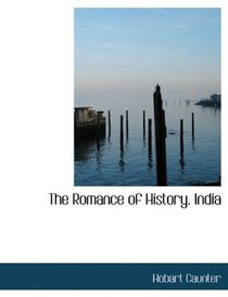 The Romance of History. India