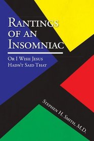 Rantings of an Insomniac : Or I Wish Jesus Hadn't Said That