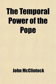 The Temporal Power of the Pope