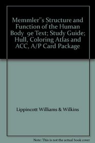 Memmler's Structure and Function of the Human Body 9e Text; Study Guide; Hull, Coloring Atlas and Acc A & P Card Package