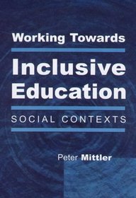 Working Towards Inclusive Education: Social Contexts