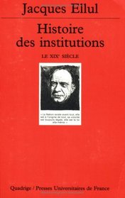 Histoire des institutions, tome 4 : Le XIXe sicle