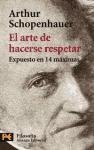 El Arte De Hacerse Respetar/ The Art of Being Respected: Expuesto En 14 Maximas O Bien Tratado Sobre El Honor / Exposed in 14 Maxims or well treatise on honor (Filosofia / Philosophy)