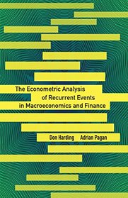 The Econometric Analysis of Recurrent Events in Macroeconomics and Finance (The Econometric and Tinbergen Institutes Lectures)