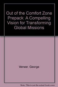 Out of the Comfort Zone Prepack: A Compelling Vision for Transforming Global Missions
