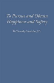 To Pursue and Obtain Happiness and Safety