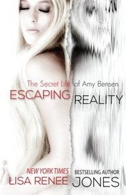 Escaping Reality  (The Secret Life of Amy Bensen) (Volume 1)