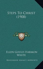 Steps To Christ (1908)