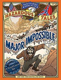 Major Impossible (Nathan Hale's Hazardous Tales #9)