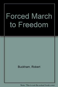 Forced March to Freedom