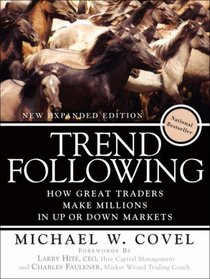 Trend Following: How Great Traders Make Millions in Up or Down Markets, New Expanded Edition, (Paperback)