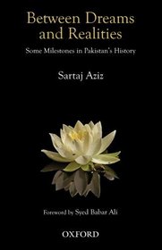 Between Dreams and Realities: Some Milestones in Pakistan's History