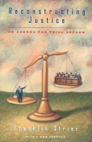 Reconstructing Justice : An Agenda for Trial Reform