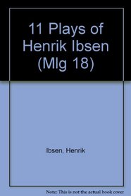 11 Plays of Henrik Ibsen (Mlg 18)