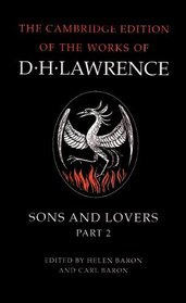 Sons and Lovers Parts 1 and 2 (The Cambridge Edition of the Works of D. H. Lawrence) (Pts.1 & 2)