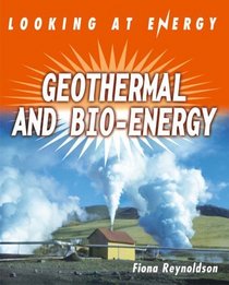 Geothermals and Bio-energy (Looking at Energy)