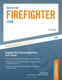Master The Firefighter Exam: Targeting Test Prep to Jump-Start Your Career