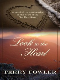 North Carolina: Look to the Heart (Heartsong Novella in Large Print)