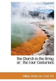 The Church in the Army; or, The Four Centurions