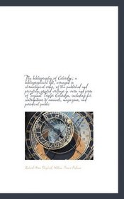 The bibliography of Coleridge; a bibliographical list, arranged in chronological order, of the publi