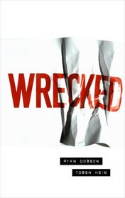 Wrecked: Waking Up on the Other Side of Your American Dream