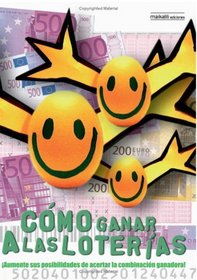 Cmo Ganar A Las Loteras (Spanish Edition)