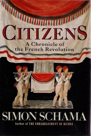 Citizens: A Chronicle of the French Revolution