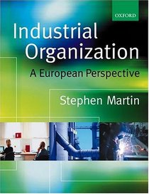 Industrial Organization: A European Perspective