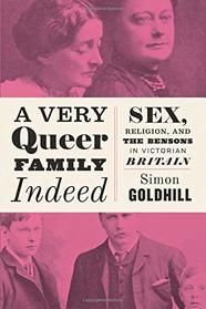 A Very Queer Family Indeed: Sex, Religion, and the Bensons in Victorian Britain