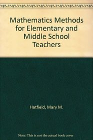 Mathematics Methods for Elementary  Middle School Teachers