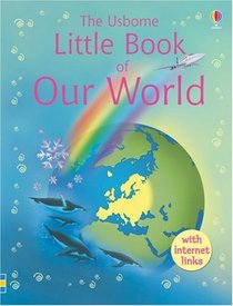 Little Encyclopedia of Our World (Usborne Little Encyclopedias)