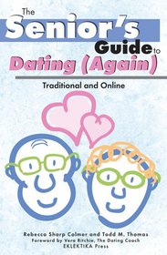 The Senior's Guide Dating (Again): Traditional And Online